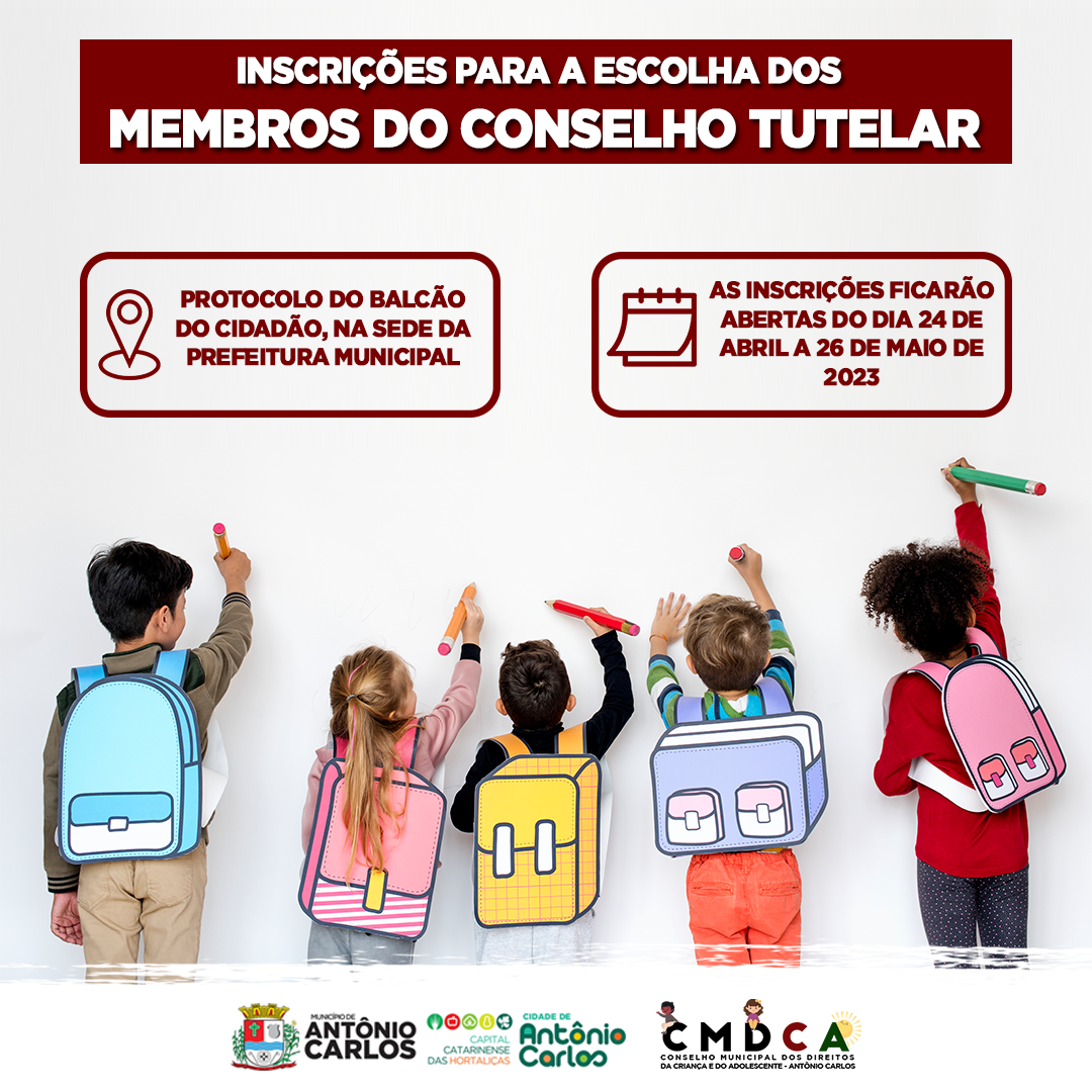 INSCRIÇÕES PARA A ESCOLHA DOS MEMBROS DO CONSELHO TUTELAR – Prefeitura de  Antônio Carlos