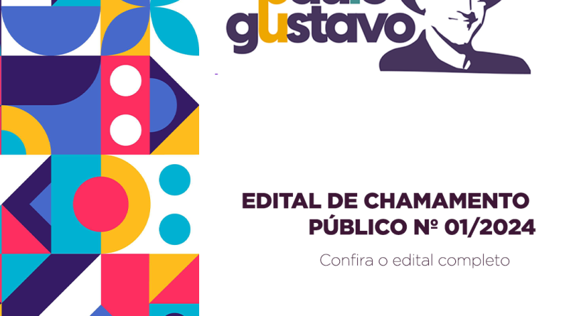 EDITAL DE CHAMAMENTO PÚBLICO Nº 01/2024 – LEI PAULO GUSTAVO