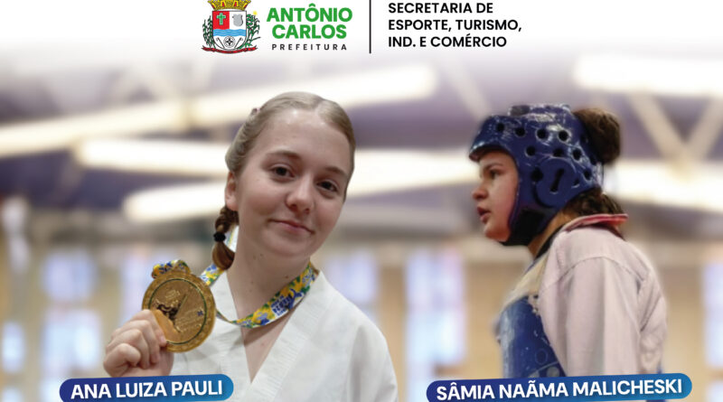 Dupla de ouro! Atletas de Antônio Carlos: Ana Luiza e Sâmia Conquistam Campeonatos em Taekwondo. 🤼‍♀️🏅🎉